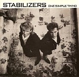 Stabilizers - One Simple Thing / You Pull Me Down