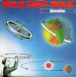 Was (Not Was) - Smile / The Party Broke Up