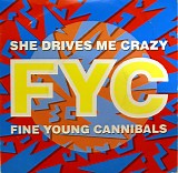 Fine Young Cannibals - She Drives Me Crazy / Pull The Sucker Off