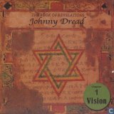 Johnny Dread - Book Of Revelations Chapter 1 Vision