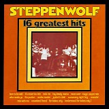 Steppenwolf - 16 Greatest Hits