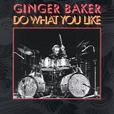 Ginger Baker - Do What You Like