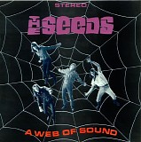 Seeds - A Web Of Sound / A Spoonful Of Seedy Blues