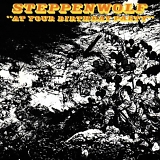 Steppenwolf - At Your Birthday Party