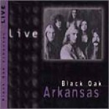 Black Oak Arkansas - Live