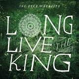 The Decemberists - Long Live The King