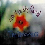 The Drovers - Little High Sky Show