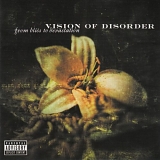 Vision of Disorder - From bliss to devastation