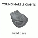 Young Marble Giants - salad days