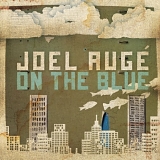 Joel AugÃ© - On The Blue