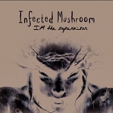 Infected Mushroom - IM The Supervisor