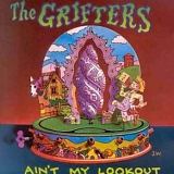 Grifters - Ain't My Lookout