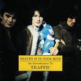 Traffic - Heaven Is In Your Mind - An Intoduction to Traffic