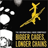 The (International) Noise Conspiracy - Bigger Cages, Longer Chains