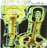 Acoustic Alchemy - Against The Grain