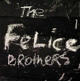 The Felice Brothers - The Felice Brothers