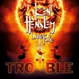 Ken Hensley - Trouble [with Live Fire]