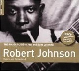 Robert Johnson - Reborn And Remastered