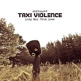 Taxi Violence - Long Way From Home [unplugged]