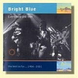 Bright Blue - Every now and then - the best so far ... 1984-2001