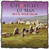 Rick Wakeman - Chronicles of man