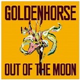 Goldenhorse - Out Of The Moon