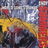 Andy Summers - World Gone Strange