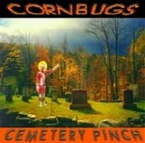 Cornbugs - Cemetery Pinch