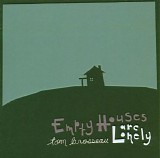 Tom Brosseau - Empty Houses are Lonley