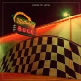 Kings Of Leon - Mechanical Bull (Deluxe Edition) 2013