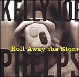 Kelly Joe Phelps - Roll Away The Stone