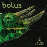 Bolus - Triangulate