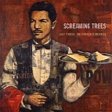 Screaming Trees - Last Words The Final Recordings- [2011]- Mp3ViLLe