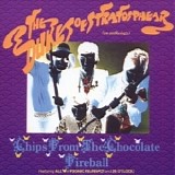 The Dukes Of Stratosphear - Chips From The Chocolate Fireball