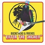 Buckethead - Enter the Chicken