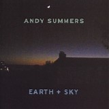 Andy Summers - Earth + Sky