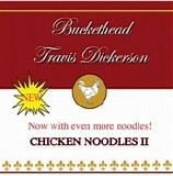 Buckethead & Travis Dickerson - Chicken Noodles 2