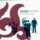 Peter Green Splinter Group - Time Traders / Reaching the Cold 100