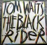 Tom Waits - The Black Rider