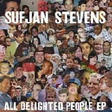 Sufjan Stevens - All Delighted People EP