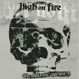 High on Fire - Spitting Fire Live