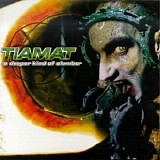 Tiamat - A Deeper Kind of Slumber (2007 Edition)