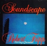 Robert Fripp String Quintet - Soundscape