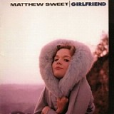 Matthew Sweet - Girlfriend