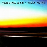 Yawning Man - Vista Point (Compilation)