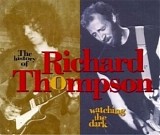 Richard Thompson - Watching The Dark - Disc A
