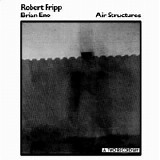 Fripp & Eno - Air Structures