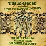 The Orb - More Tales From The Orbservatory 2013