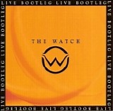 The Watch - Live Bootleg 2006