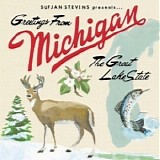 Sufjan Stevens - Greetings From Michigan: The Great Lakes State